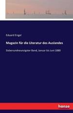 Magazin für die Literatur des Auslandes: Siebenundneunzigster Band, Januar bis Juni 1880