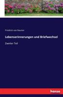 Lebenserinnerungen und Briefwechsel: Zweiter Teil - Friedrich Von Raumer - cover