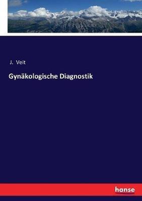 Gynakologische Diagnostik - J Veit - cover