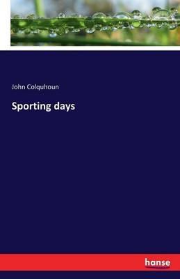 Sporting days - John Colquhoun - cover