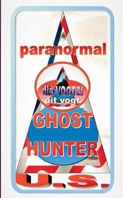 Ghosthunter U.S.: paranormal - Pit Vogt - cover