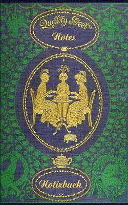 Quality Street (Notizbuch): Notizbuch, Notebook, Vintage, Old Fashion, Klassiker, Edel, Design, Einschreibbuch, Tagebuch, Diary, Notes, Geschenkbuch, Geschenk, Weihnachten, Geburtstag, Ostern, Weihnachtsgeschenk, Nikolaus, Freundesbuch, Buch für Notizen im - Luisa Rose - cover