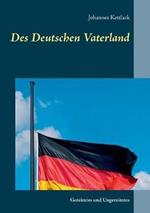 Des Deutschen Vaterland: Gereimtes und Ungereimtes