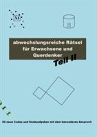 Abwechslungsreiche Rätsel für Erwachsene und Querdenker Teil 2: 50 neue Codes und Denkaufgaben mit dem besonderen Anspruch - Carsten Richter - cover