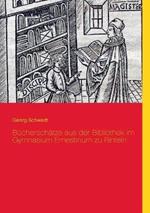 Bücherschätze aus der Bibliothek im Gymnasium Ernestinum zu Rinteln
