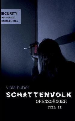 Schattenvolk, Grenzganger, Teil 2 - Viola Huber - cover