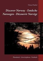 Discover Norway - Entdecke Norwegen - Découvrir Norvège: Photobook - Livre de photos - Fotobuch