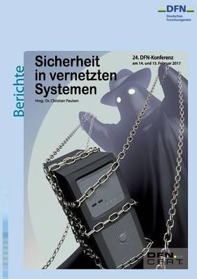 Sicherheit in vernetzten Systemen: 24. DFN-Konferenz - cover