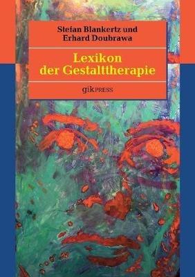 Lexikon der Gestalttherapie - Erhard Doubrawa,Stefan Blankertz - cover