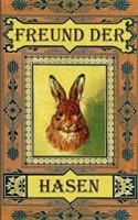 Freund der Hasen (Notizbuch Hase): Notizbuch, Notebook, Vintage, Old Fashion, Klassiker, Edel, Design, Einschreibbuch, Tagebuch, Diary, Notes, Geschenkbuch, Geschenk, Weihnachten, Geburtstag, Ostern, Weihnachtsgeschenk, Nikolaus, Freundesbuch, Buch für Not - Luisa Rose - cover
