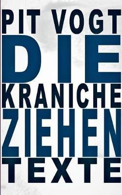 Die Kraniche ziehen: Gedichte und Balladen - Pit Vogt - cover