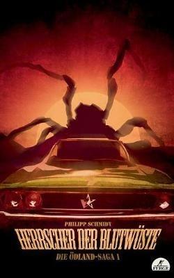 Herrscher der Blutwüste: Die Ödland Saga, Band 1 - Philipp Schmidt - cover