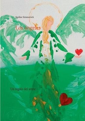 Los angeles: Un regalo del amor - Nadine Simmerock - cover