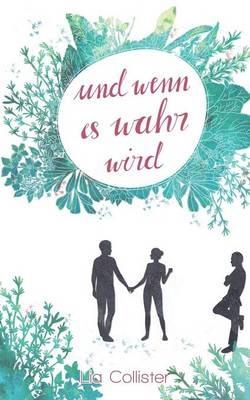 Und wenn es wahr wird - Lia Collister - cover