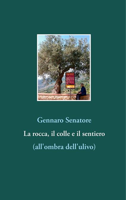 La rocca, il colle e il sentiero - Gennaro Senatore - ebook