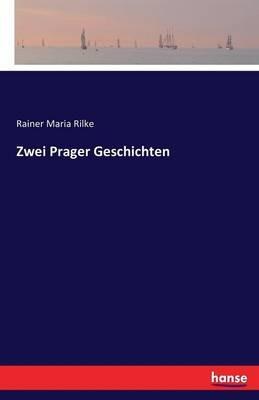 Zwei Prager Geschichten - Rainer Maria Rilke - cover