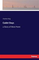 Cadet Days: a Story of West Point