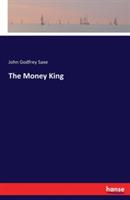 The Money King - John Godfrey Saxe - cover