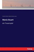 Maria Stuart: ein Trauerspiel - Friedrich Schiller,Edward Southey Joynes - cover