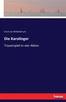 Die Karolinger: Trauerspiel in vier Akten - Ernst Von Wildenbruch - cover