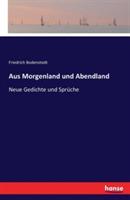 Aus Morgenland und Abendland: Neue Gedichte und Sprüche - Friedrich Bodenstedt - cover