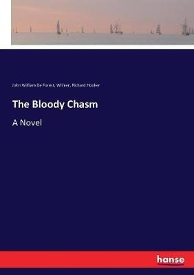 The Bloody Chasm - John William De Forest,Wilmer Richard Hooker - cover