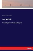 Der Nabob: Trauerspiel in fünf Aufzügen - Rudolf Von Gottschall - cover