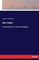 Der Vater: Trauerspiel in drei Aufzügen
