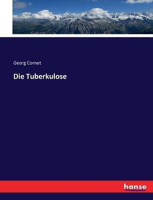 Die Tuberkulose - G Cornet - cover
