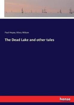 Libro inglese The Dead Lake and other tales Paul Heyse , Mary Wilson