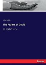 The Psalms of David: Iin English verse
