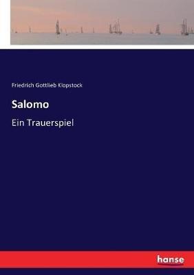 Salomo: Ein Trauerspiel - Friedrich Gottlieb Klopstock - cover