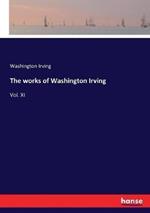 The works of Washington Irving: Vol. XI