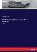 Works of the Right Rev. Bishop Hay of Edinburgh: Vol 7
