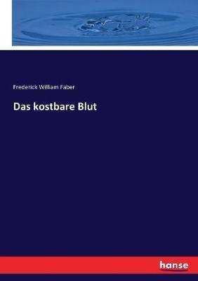 Das kostbare Blut - Frederick William Faber - cover