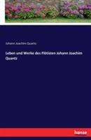 Leben und Werke des Flötisten Johann Joachim Quantz - Johann Joachim Quantz - cover