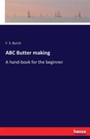 ABC Butter making: A hand-book for the beginner - F S Burch - cover