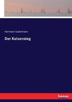 Der Katzensteg - Hermann Sudermann - cover