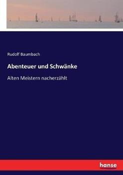 Libro in inglese Abenteuer und Schwänke: Alten Meistern nacherzählt  - Rudolf Baumbach