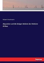 Abyssinien und die übrigen Gebiete der Ostküste Afrikas