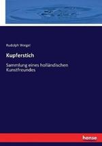 Kupferstich: Sammlung eines holländischen Kunstfreundes