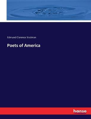 Poets of America - Edmund Clarence Stedman - cover