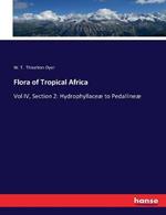 Flora of Tropical Africa: Vol IV, Section 2: Hydrophyllaceae to Pedallineae