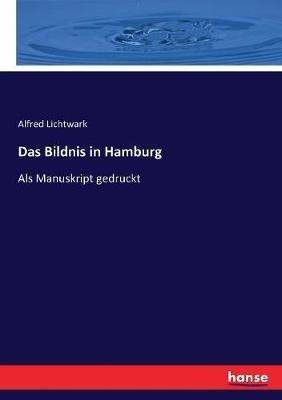 Das Bildnis in Hamburg: Als Manuskript gedruckt - Alfred Lichtwark - cover