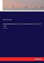 Johann Reinhold Forsters Reise um die Welt während den Jahren 1772 - 1775: Dritter Band