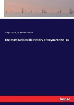 Libro inglese The Most Delectable History of Reynard the Fox Joseph Jacobs , W Frank Calderon
