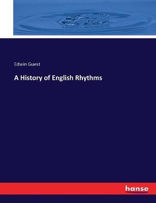 A History of English Rhythms - Edwin Guest - cover