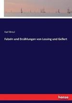 Fabeln und Erzahlungen von Lessing und Gellert