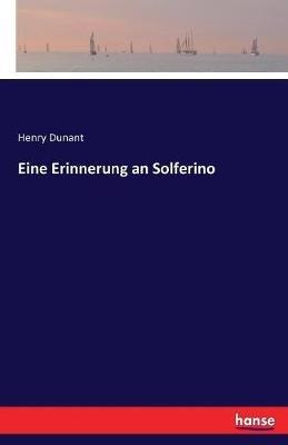 Eine Erinnerung an Solferino - Henry Dunant - cover