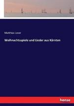 Weihnachtsspiele und Lieder aus Karnten